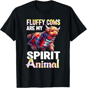 Fluffy Cows Are My Spirit Animal Scottish Highland Cow Farm T-Shirt
