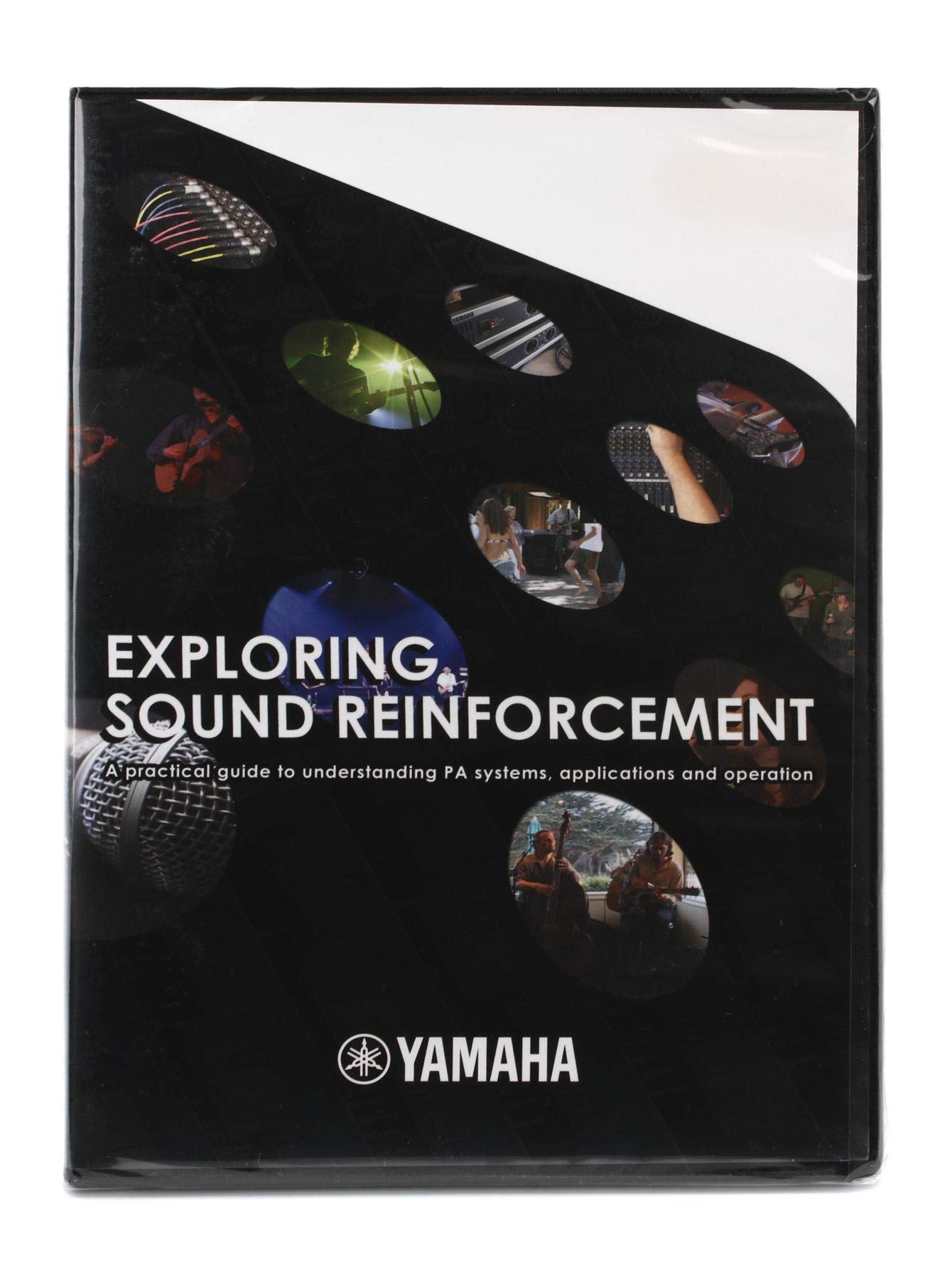 Exploring Sound Reinforcement: A Practical Guide to Understanding PA Systems, Applications and Operation