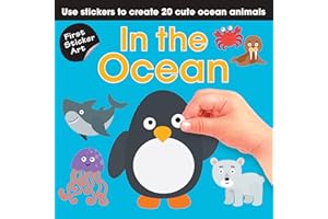 First Sticker Art: In the Ocean: Color By Stickers for Kids, Make 20 Pictures! (Independent and Easy Animal Activity Book for Ages 3+)