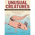 Unusual Creatures: A Mostly Accurate Account of Some of Earth's Strangest Animals