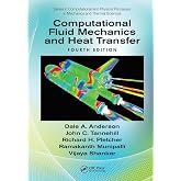 Computational Fluid Mechanics and Heat Transfer (Computational and Physical Processes in Mechanics and Thermal Sciences)