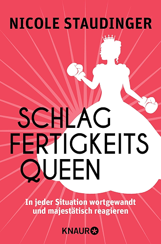 Download Schlagfertigkeitsqueen: In jeder Situation wortgewandt und majestätisch reagieren (German Edition) PDF
