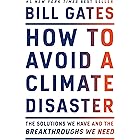 How to Avoid a Climate Disaster: The Solutions We Have and the Breakthroughs We Need