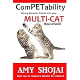 ComPETability: Solving Behavior Problems in Your Multi-Cat Household (Volume 2)