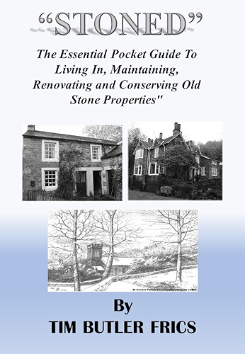 Download 'STONED'  : The Essential Pocket Guide to Living In, Maintaining, Renovating and Conserving Old Stone Properties (English Edition) PDF