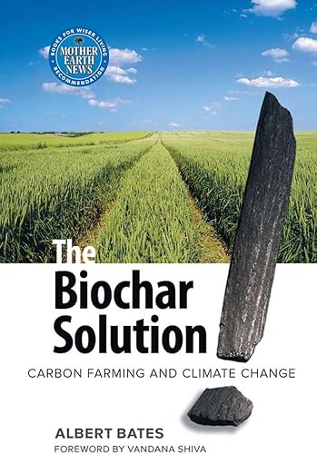 Download The Biochar Solution: Carbon Farming and Climate Change PDF