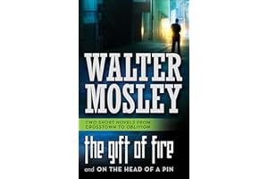 The Gift of Fire and On the Head of a Pin (From Crosstown to Oblivion)