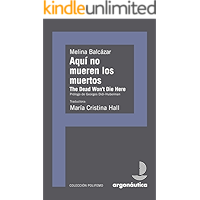 Aquí no mueren los muertos: The Dead Won't Die Here: Duelo y fotografía en México (Spanish Edition) book cover Aquí no mueren los muertos: The Dead Won't Die Here: Duelo y fotografía en México (Spanish Edition) book cover