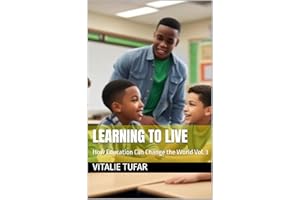 Learning to Live: How Education Can Change the World Vol. 3