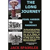 The Long Journey Pearl Harbor to Nagasaki