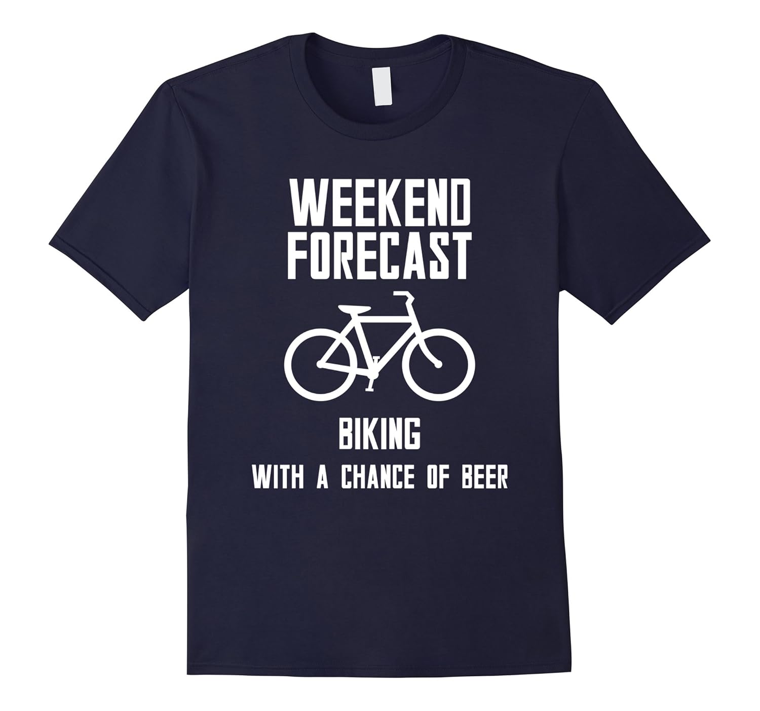 Bicycle T Shirt.Weekend Forecast Biking T Shirt-T-Shirt