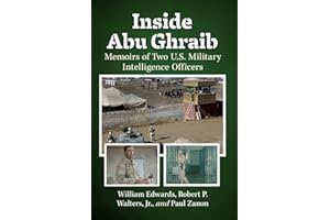 Inside Abu Ghraib: Memoirs of Two U.S. Military Intelligence Officers