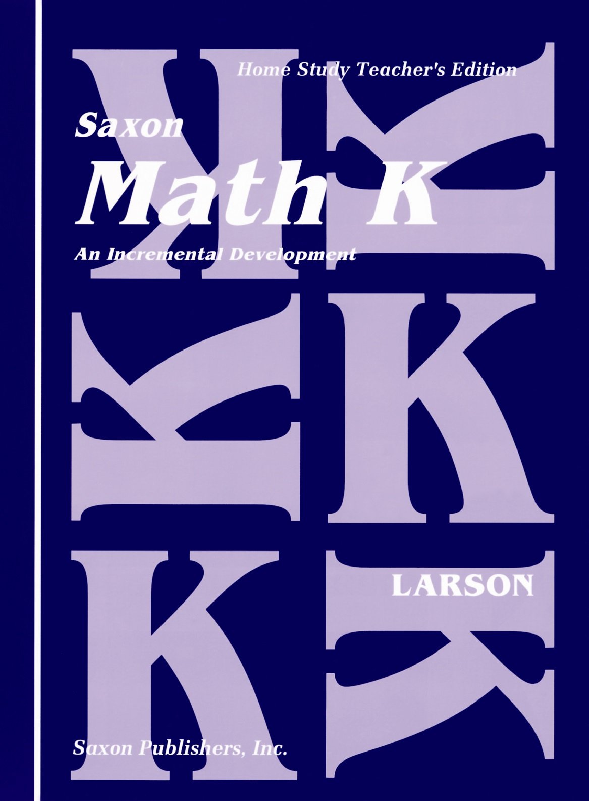 Photo 1 of Saxon Math K: Home School Teachers Edition