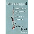 Bootstrapped: Exposing the Myth of the Self-Made and the Rugged Individualist, From “Little House” to Horatio Alger