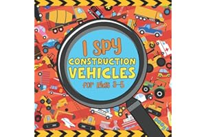I Spy Construction Vehicles for Kids 3-5: Ultimate Roadwork Site | Paperback Include: Excavator, Digger, Dozer, Dumper, Fire Trucks | Good Books for ... | Mighty Construction Site in Goodnight