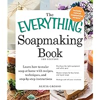 The Everything Soapmaking Book: Learn How to Make Soap at Home with Recipes, Techniques, and Step-by-Step Instructions - Purc