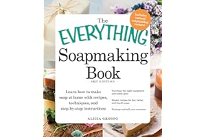 The Everything Soapmaking Book: Learn How to Make Soap at Home with Recipes, Techniques, and Step-by-Step Instructions - Purc