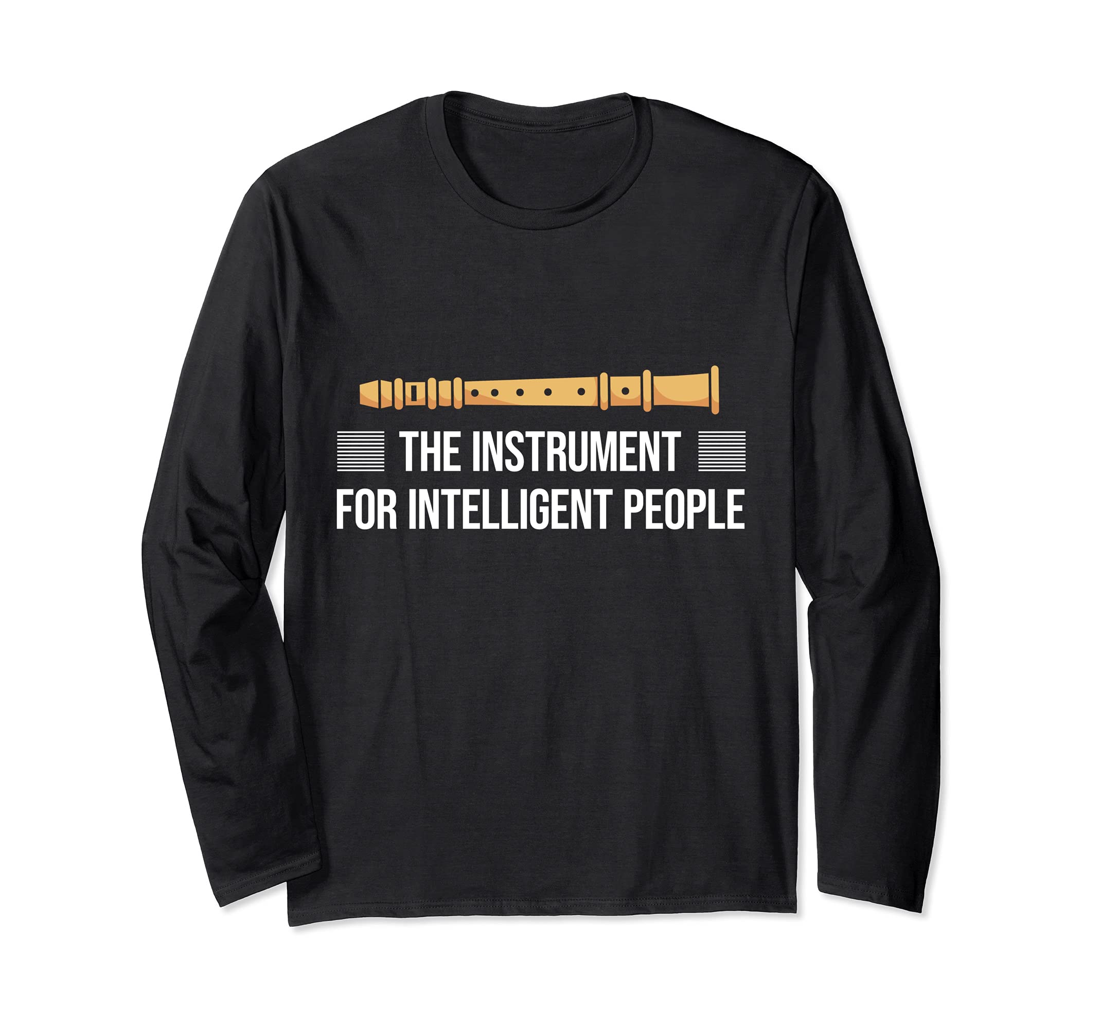 Funny Flute Player I Instrument For Intelligent People Long Sleeve T-Shirt