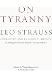 On Tyranny: Corrected and Expanded Edition, Including the Strauss-Kojève Correspondence