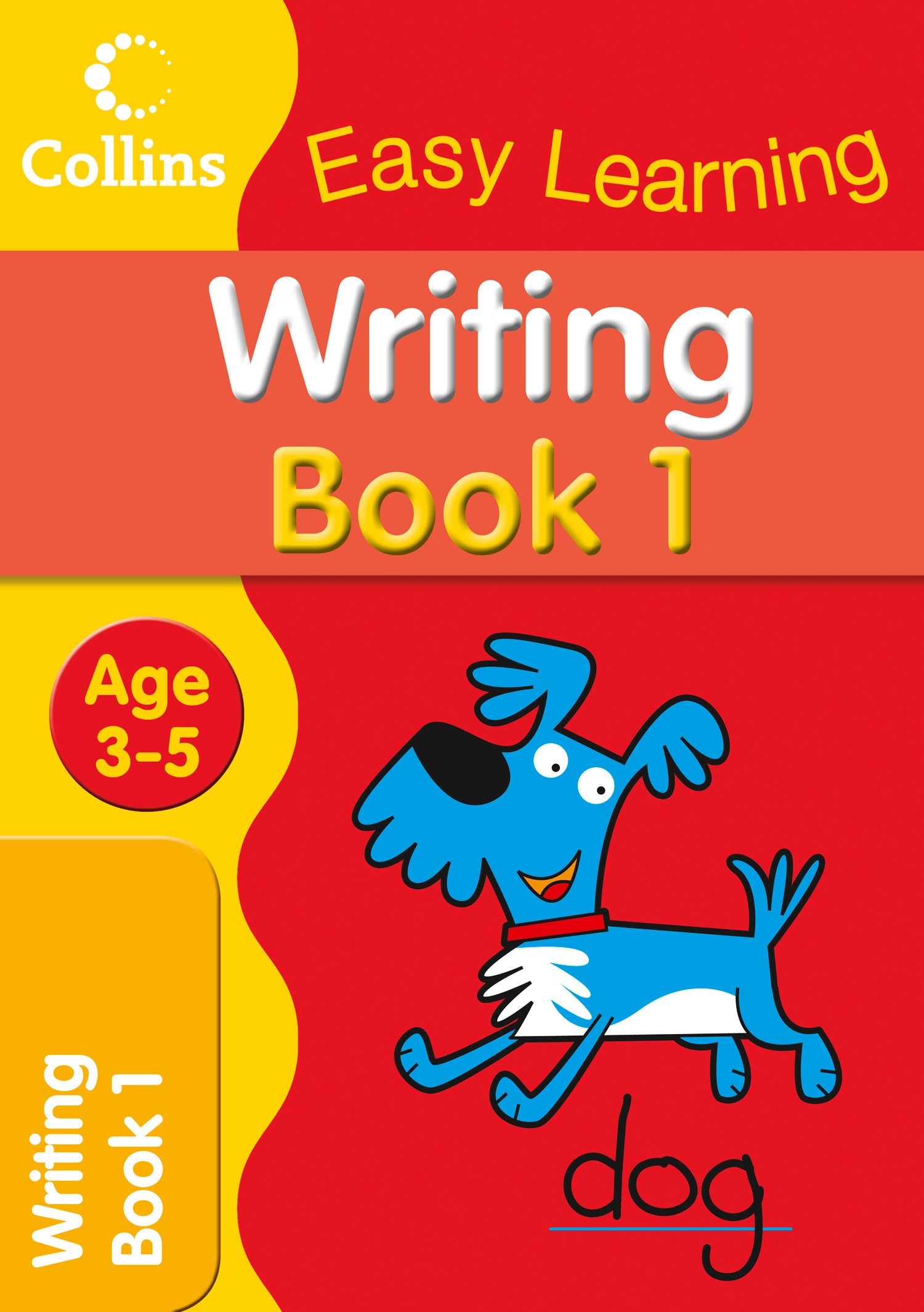 Writing Age 3 5 Writing Has Never Been More Appealing With This Perfect Introductory Book For 3 To 5 Year Olds Collins Easy Learning Age 3 5 Book 1 Amazon Co Uk Collins Easy Learning Books