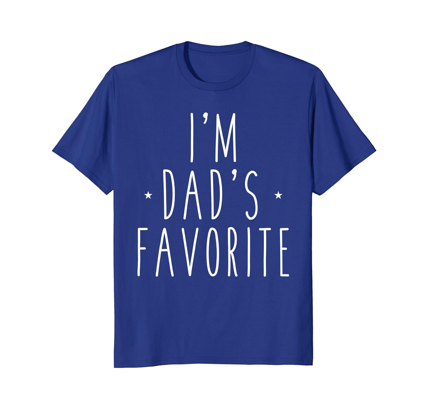 I'm Dad's Favorite Funny Love Support Family Tee-anz