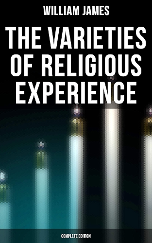 Download The Varieties of Religious Experience (Complete Edition) (English Edition) PDF