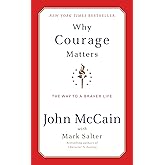 Why Courage Matters: The Way to a Braver Life
