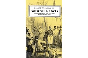 Natural Rebels: A Social History of Enslaved Women in Barbados