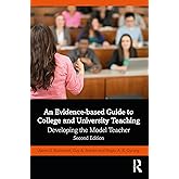 An Evidence-based Guide to College and University Teaching: Developing the Model Teacher