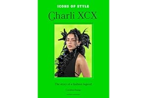 Icons of Style: Charli XCX: The story of a fashion legend
