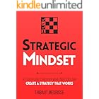 Strategic Mindset : A 7-Day Plan to Identify What Matters and Create a Strategy that Works (Productivity Series Book 4)