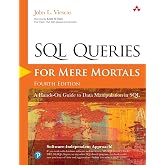 SQL Queries for Mere Mortals: A Hands-On Guide to Data Manipulation in SQL