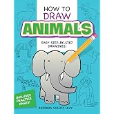 How to Draw Animals: Easy Step-by-Step Drawings! (Dover How to Draw)