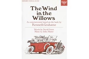 The Wind in the Willows: An entertainment based on the book by Kenneth Grahame