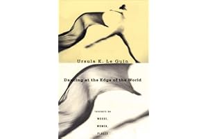 Dancing at the Edge of the World: Thoughts on Words, Women, Places