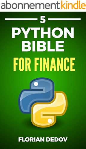 Download The Python Bible Volume 5: Python For Finance (Stock Analysis, Trading, Share Prices) (English Edition) PDF