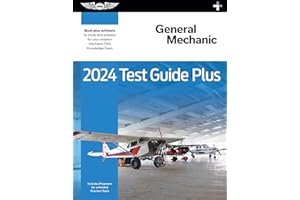 2024 General Mechanic Test Guide Plus: Paperback plus software to study and prepare for your aviation mechanic FAA Knowledge Exam (ASA Test Prep Series)