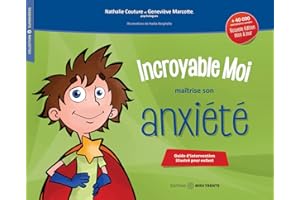 Incroyable moi maîtrise son anxiété
