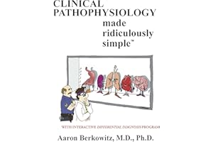 Clinical Pathophysiology Made Ridiculously Simple