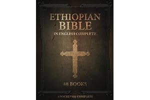 Ethiopian Bible in English Complete 88 Books: The Ultimate Edition Complete With Apocryphal Scriptures