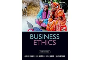 Business Ethics: Managing Corporate Citizenship and Sustainability in the Age of Globalization