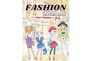 Fashion Sketchbook With Figure Template: Costume Design Drawing Book for Kids and Teenagers Girls