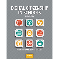 Digital Citizenship in Schools: Nine Elements All Students Should Know book cover Digital Citizenship in Schools: Nine Elements All Students Should Know book cover