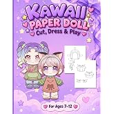 Kawaii Paper Doll: Cut, Dress &amp; Play. Black &amp; White Edition for Ages 7&ndash;12: Chibi Anime Paper Dolls for Girls Ages 7&ndash;12 | Cut Out, Color &amp; Mix-and-Match Outfits (Chibi Paper Dolls)