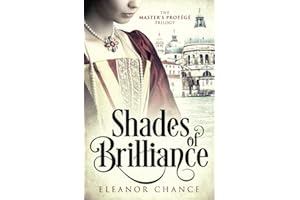 Shades of Brilliance: An Italian Renaissance Novel (The Master's Protégé Trilogy)