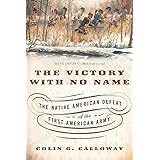 The Victory with No Name: The Native American Defeat of the First American Army