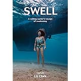 Swell: A Sailing Surfer's Voyage of Awakening
