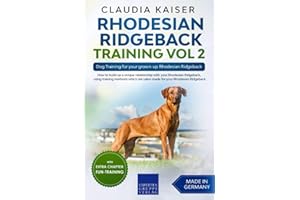 Rhodesian Ridgeback Training Vol 2: Dog Training for your grown-up Rhodesian Ridgeback