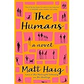 The Humans: A Novel