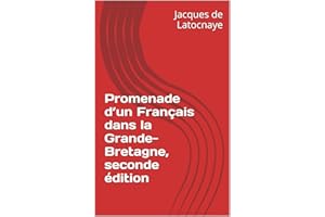 Promenade d’un Français dans la Grande-Bretagne (French Edition)